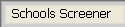 Schools Screener